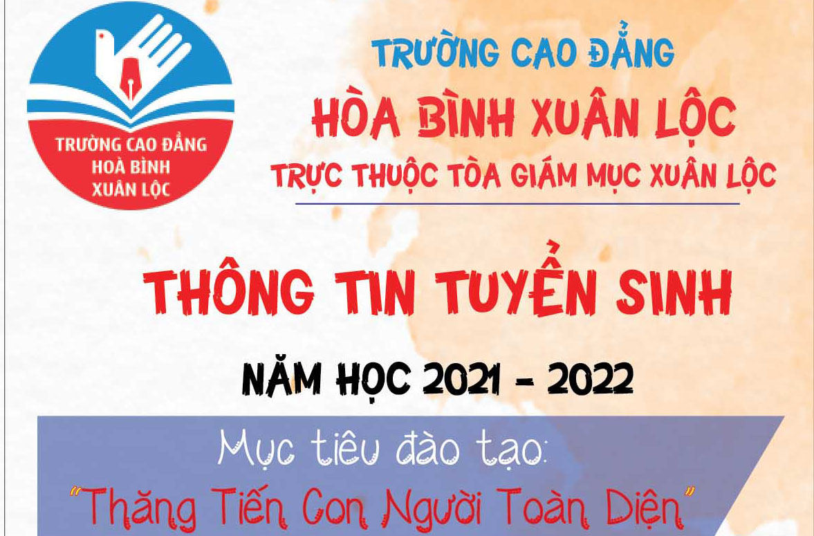 Caritas Xuân Lộc: Thư Tuyển Sinh Năm Học 2021-2022 Của Trường Cao Đẳng Hoà Bình Xuân Lộc