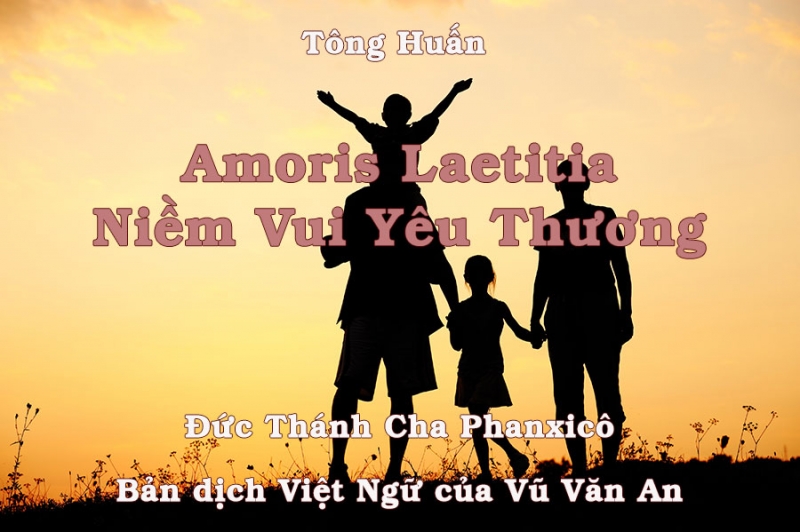 Tông Huấn Amoris Laetitia của Đức Thánh Cha Phanxicô (số 1-7)